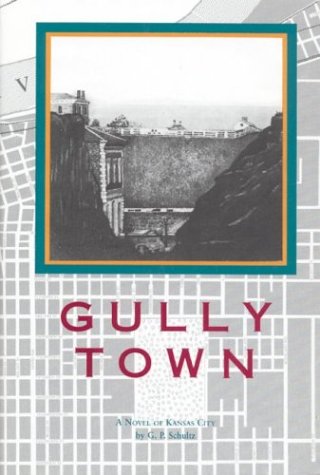 Gully Town: A Novel of Kansas City