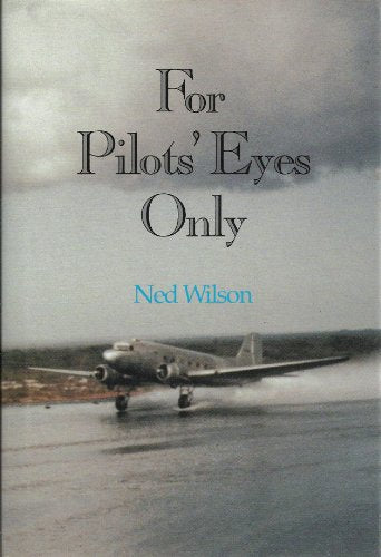 For Pilots' Eyes Only: Confessions of a Pan Am Veteran
