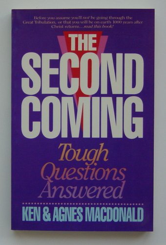 The Second Coming: Tough Questions Answered