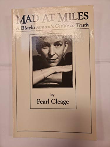 Mad at Miles: A Black Woman's Guide to Truth