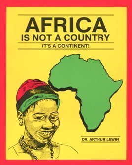 Africa Is Not a Country: It's a Continent