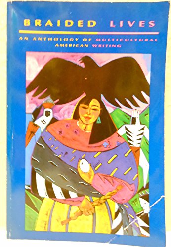 Braided Lives: An Anthology of Multicultural American Writing