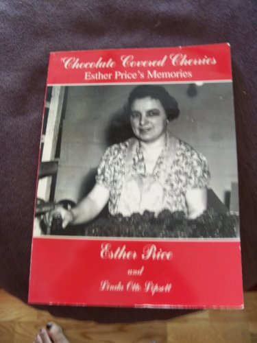 Chocolate Covered Cherries: Esther Price's Memories
