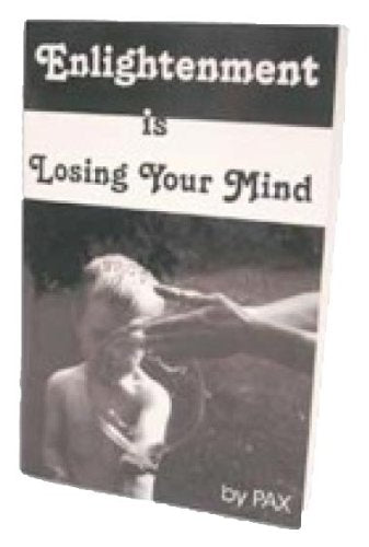 Enlightenment Is Losing Your Mind