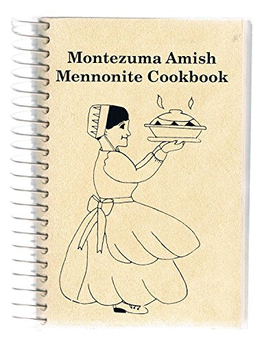 Montezuma Amish Mennonite Cookbook