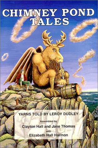 Chimney Pond Tales: Yarns Told by Leroy Dudley
