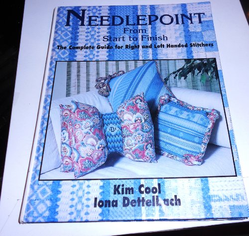 Needlepoint from Start to Finish: The Complete Guide for Right and Left Handed Stiches