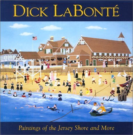 Dick LaBonte; Paintings of the Jersey Shore and More