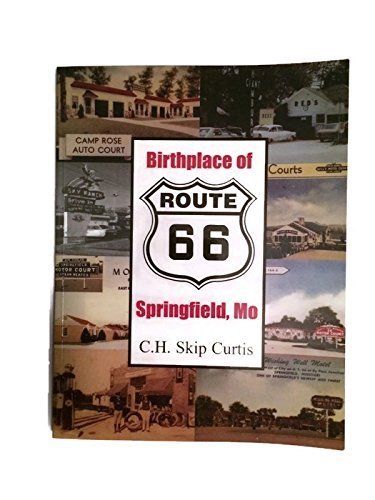 Birthplace of Route 66: Springfield, Mo