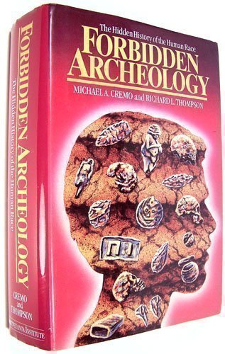 Forbidden Archeology: The Hidden History of the Human Race