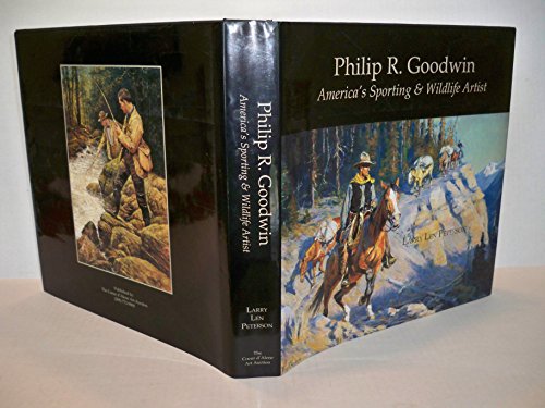 Philip R. Goodwin : America's Sporting and Wildlife Artist