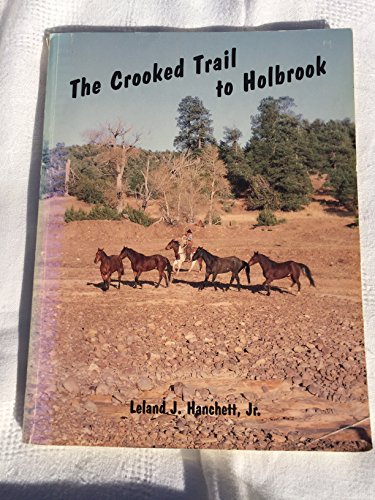 The Crooked Trail to Holbrook