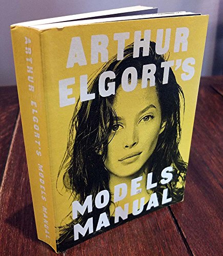 Arthur Elgort's Models Manual