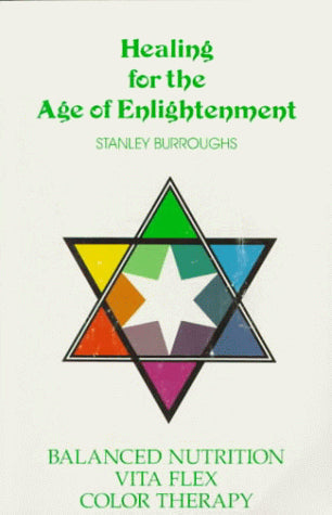 Healing for the Age of Enlightenment: Balanced Nutrition Vita Flex Color Therapy