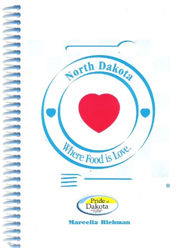 North Dakota: Where Food Is Love.