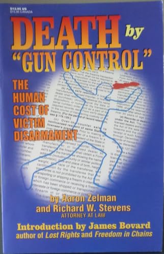 Death by "Gun Control": The Human Cost of Victim Disarmament