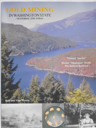 Gold Mining In Washington State - Yesterday And Today
