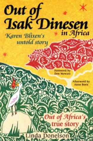 Out of Isak Dinesen: Karen Blixen's Untold Story