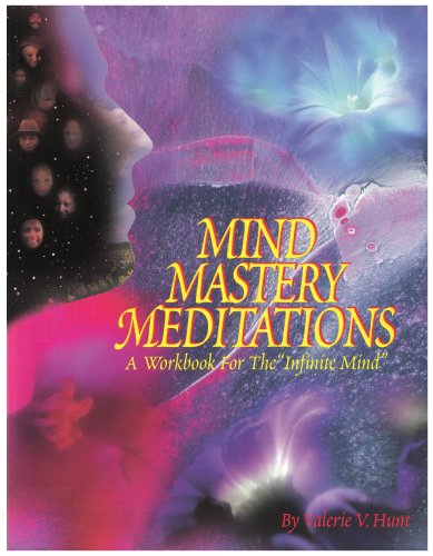 Mind Mastery Meditations: A Workbook for the "Infinite Mind