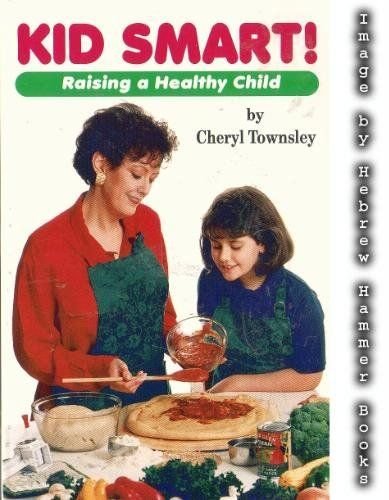 Kid Smart: Raising a Healthy Child