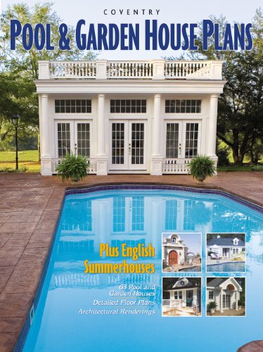 Coventry Pool and Garden House Plans: Including Summerhouses from England