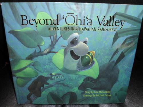 Beyond 'Ohi'a Valley: Adventures in a Hawaiian Rainforest