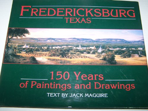 Fredericksburg, Texas: 150 years of paintings and drawings