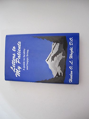 Letters to My Patients: A Guide to Healthy & Happy Living