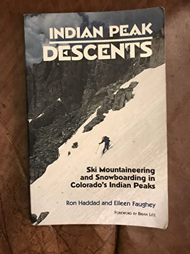 Indian Peak Descents: Ski Mountaineering & Snowboarding in Colorado's Indian Peaks