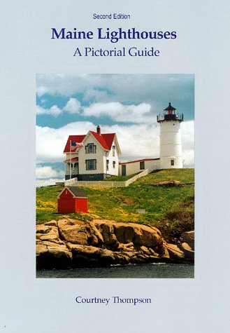 Maine Lighthouses: A Pictorial Guide