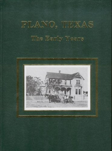 Plano, Texas: The Early Years
