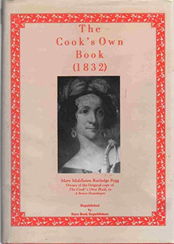 The Cook's Own Book (1832)