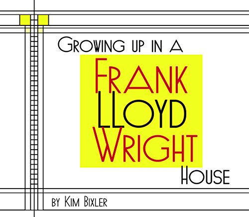 Growing Up in a Frank Lloyd Wright House