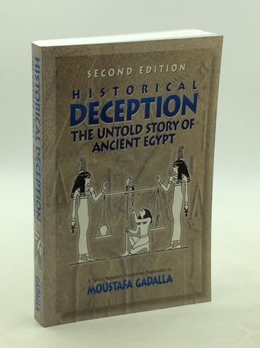 Historical Deception: The Untold Story of Ancient Egypt