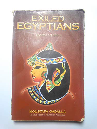 Exiled Egyptians: The Heart of Africa