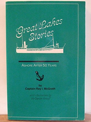 Great Lakes Stories: Ashore After Fifty Years