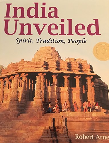 India Unveiled: Spirit, Tradition, People
