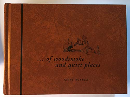 Of Woodsmoke and Quiet Places