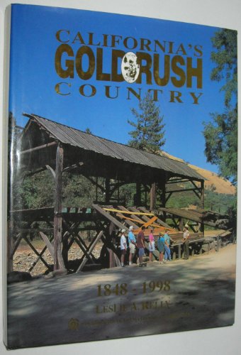 California's Gold Rush Country: 1848-1998