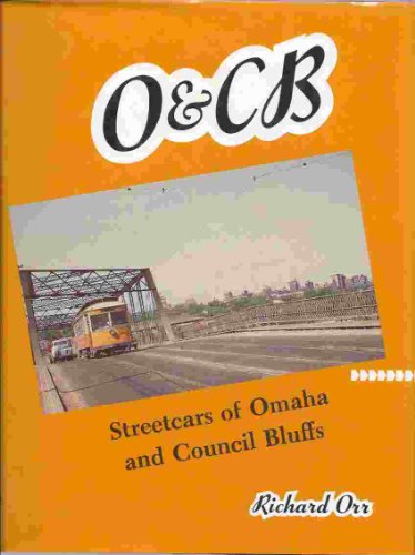O&CB Streetcars of Omaha & Council Bluffs