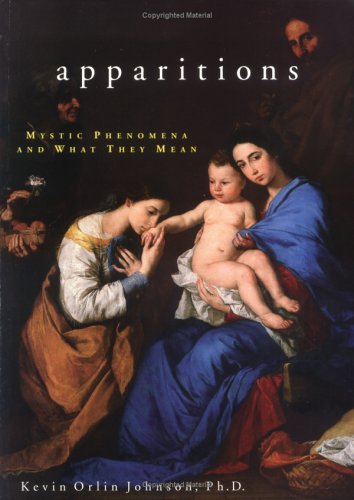 Apparitions: Mystic Phenomena and What They Mean