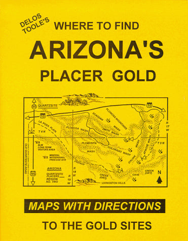 Delos Toole's Where to Find Arizona's Placer Gold