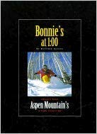 Bonnie's at 1:00: Recipes from Aspen's Moutain's Dining Tradition