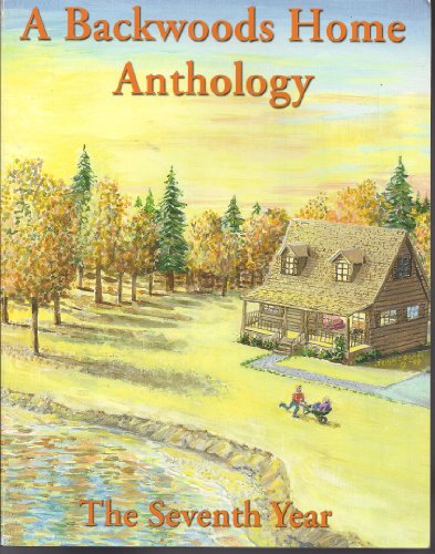 A Backwoods Home Anthology: The Seventh Year, 1996