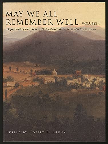May We All Remember Well: A Journal of the History & Cultures of Western North Carolina