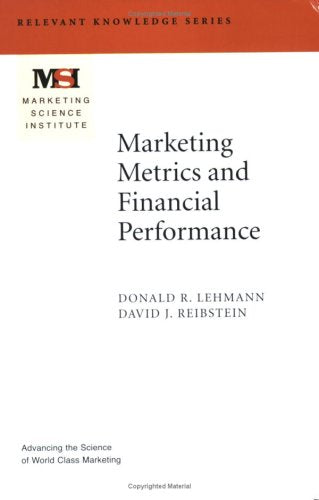 Marketing Metrics and Financial Performance (Marketing Science Institute (MSI) Relevant Knowledge Series)