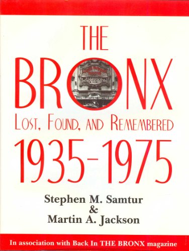 The Bronx Lost  Found  and Remembered 1935-1975