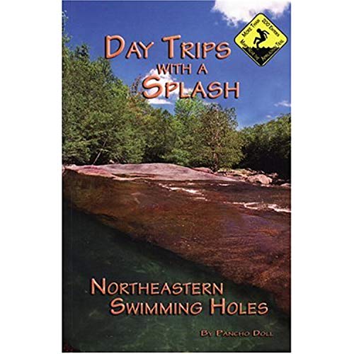 Day Trips with a Splash: Northeastern Swimming Holes (Day Trips With a Splash)