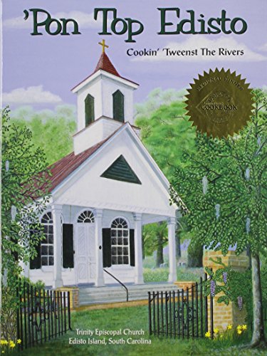 Pon Top Edisto Cookin' 'Tweenst the Rivers