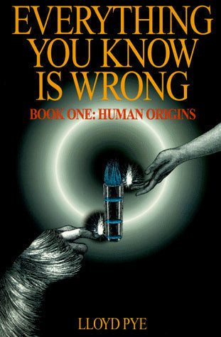Everything You Know Is Wrong: Human Origins